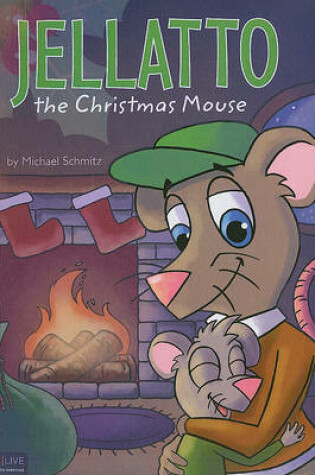 Cover of Jellatto the Christmas Mouse