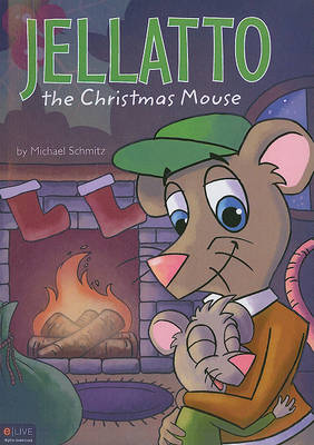 Book cover for Jellatto the Christmas Mouse