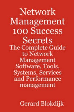 Cover of Network Management 100 Success Secrets