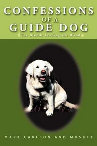 Cover of Confessions of a Guide Dog