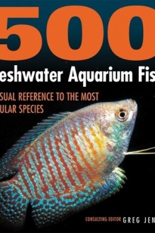 Cover of 500 Freshwater Aquarium Fish