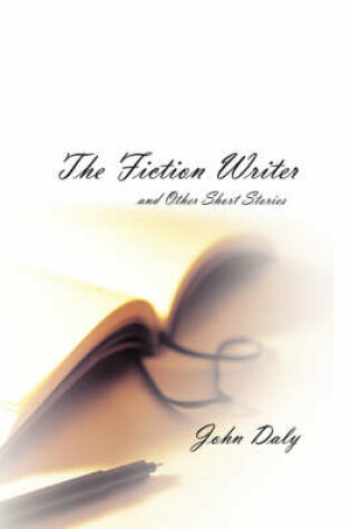 Cover of The Fiction Writer (and other short stories)