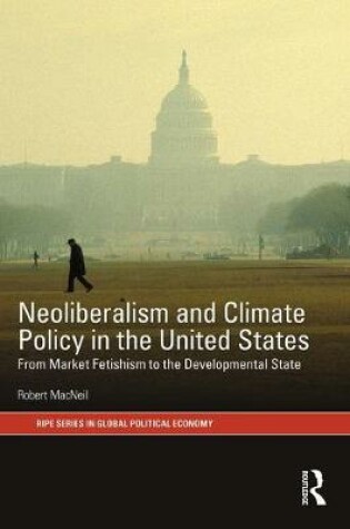 Cover of Neoliberalism and Climate Policy in the United States