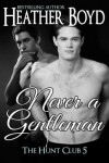 Book cover for Never a Gentleman