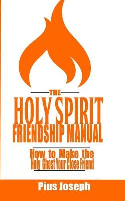 Book cover for The Holy Spirit Friendship Manual