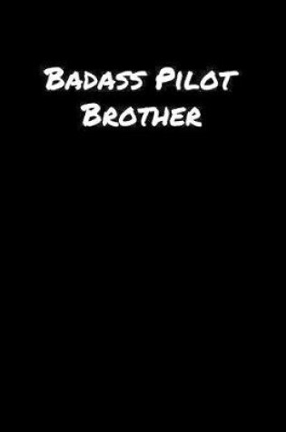 Cover of Badass Pilot Brother