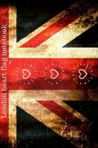 Cover of London heart flag notebook