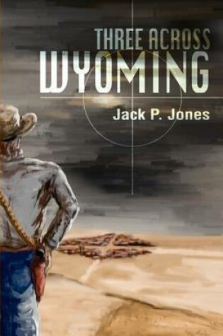 Cover of Three Across Wyoming