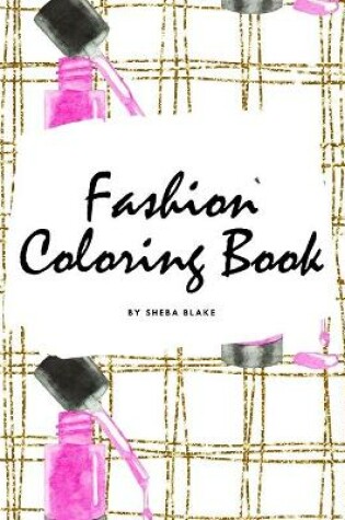 Cover of Fashion Coloring Book for Young Adults and Teens (8.5x8.5 Coloring Book / Activity Book)