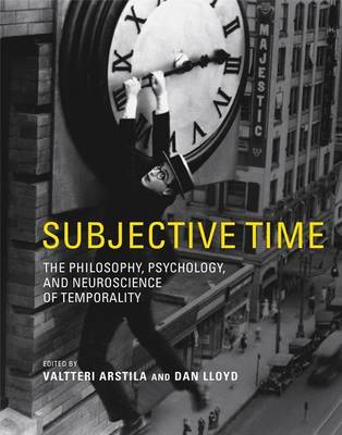 Book cover for Subjective Time: The Philosophy, Psychology, and Neuroscience of Temporality