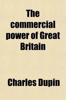 Book cover for The Commercial Power of Great Britain (Volume 1)