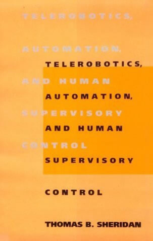 Cover of Telerobotics, Automation, and Human Supervisory Control