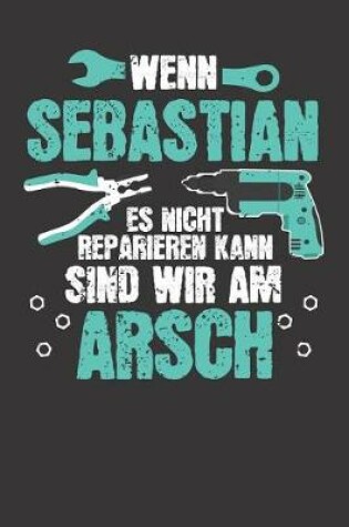 Cover of Wenn SEBASTIAN es nicht reparieren kann