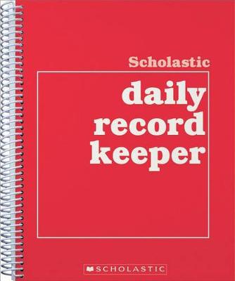 Book cover for Scholastic Daily Record Keeper