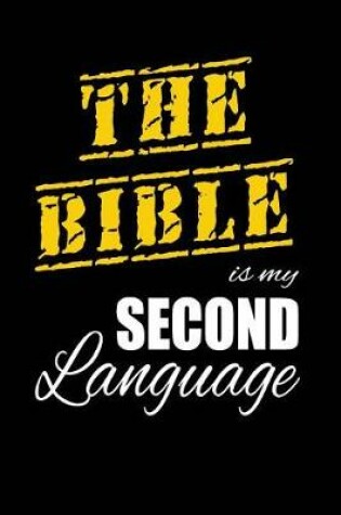 Cover of The Bible Is My 2nd Language