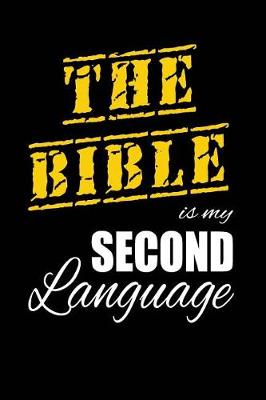 Cover of The Bible Is My 2nd Language