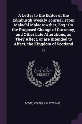 Book cover for A Letter to the Editor of the Edinburgh Weekly Journal, from Malachi Malagrowther, Esq.