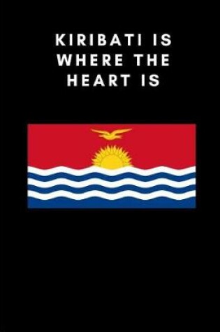 Cover of Kiribati Is Where the Heart Is