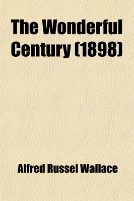 Book cover for The Wonderful Century; Its Successes and Its Failures. Its Successes and Its Failures