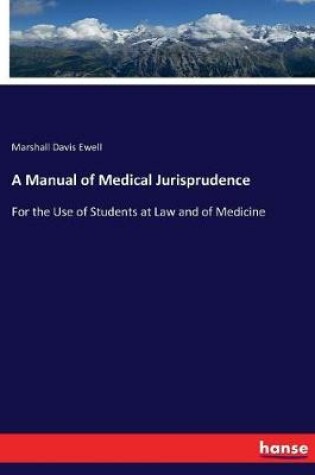 Cover of A Manual of Medical Jurisprudence