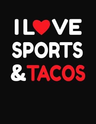 Book cover for I Love Sports & Tacos