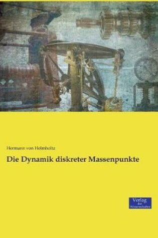 Cover of Die Dynamik diskreter Massenpunkte