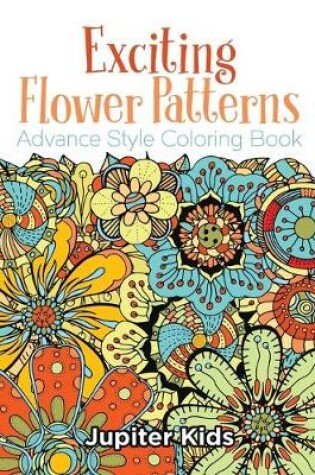 Cover of Exciting Flower Patterns