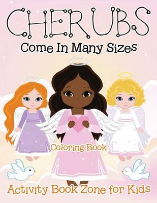 Book cover for Cherubs Come in Many Sizes Coloring Book