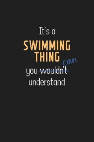 Cover of It's a Swimming Thing You Can Understand