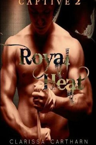 Cover of Captive 2- Royal Heat