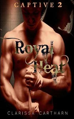 Book cover for Captive 2- Royal Heat