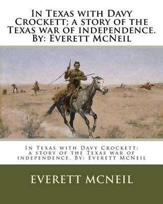 Book cover for In Texas with Davy Crockett; a story of the Texas war of independence. By