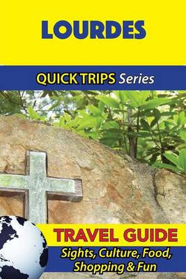 Book cover for Lourdes Travel Guide (Quick Trips Series)