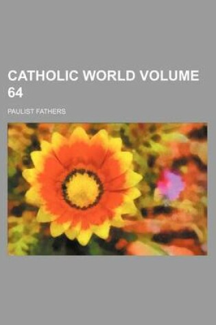 Cover of Catholic World Volume 64