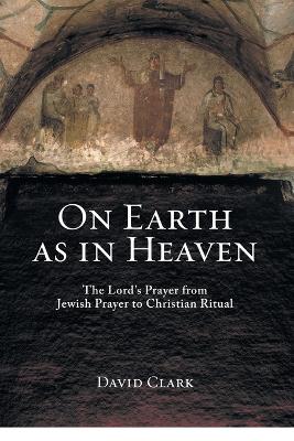 Book cover for On Earth as in Heaven