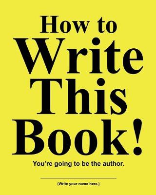 Book cover for How to Write This Book