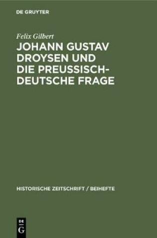 Cover of Johann Gustav Droysen Und Die Preussisch-Deutsche Frage