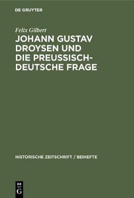 Book cover for Johann Gustav Droysen Und Die Preussisch-Deutsche Frage