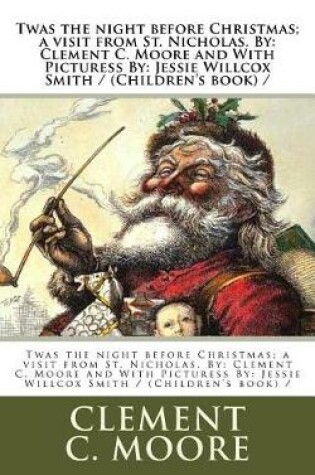 Cover of Twas the night before Christmas; a visit from St. Nicholas. By