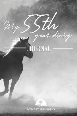 Book cover for My 55th Year Diary Journal - Build your personal encyclopedia of your life - 600 pages lined pages to write your own story. 6' x 9' format.