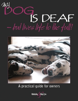 Cover of My Dog is Deaf - but Lives Life to the Full