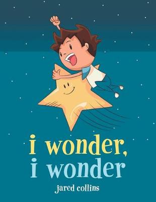 Book cover for I Wonder, I Wonder