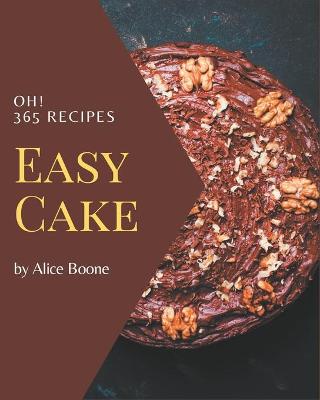 Book cover for Oh! 365 Easy Cake Recipes