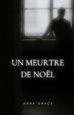 Book cover for Un meurtre de Noel