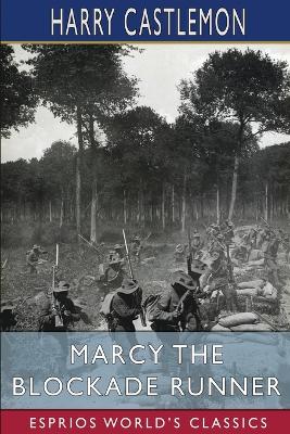 Book cover for Marcy the Blockade Runner (Esprios Classics)