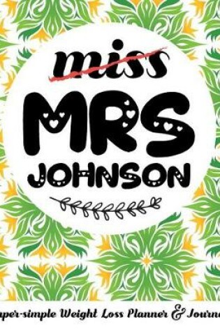 Cover of Miss Mrs Johnson Super-Simple Weight Loss Planner & Journal