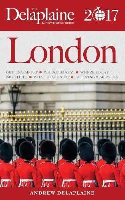 Book cover for London - The Delaplaine 2017 Long Weekend Guide