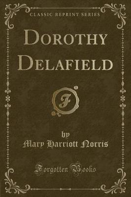 Book cover for Dorothy Delafield (Classic Reprint)