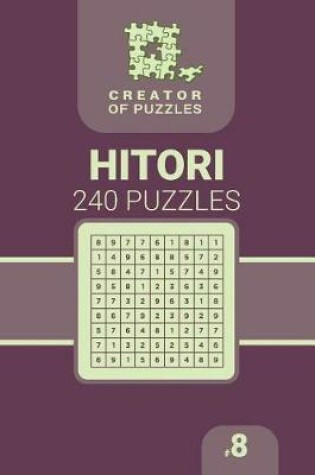 Cover of Creator of puzzles - Hitori 240 (Volume 8)
