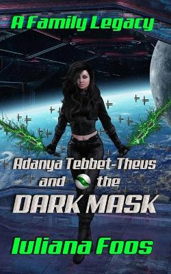 Book cover for Adanya Tebbet-Theus and the Dark Mask